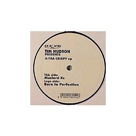 Tim Hudson - X Tra Crispy 12'' EP